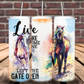 Live like someone left the gate open